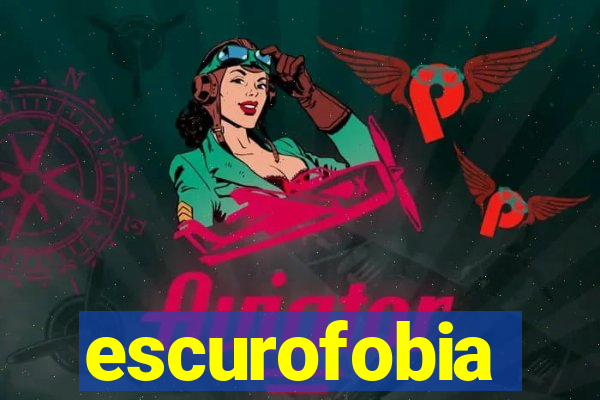 escurofobia