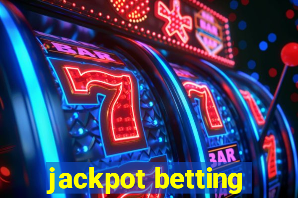 jackpot betting