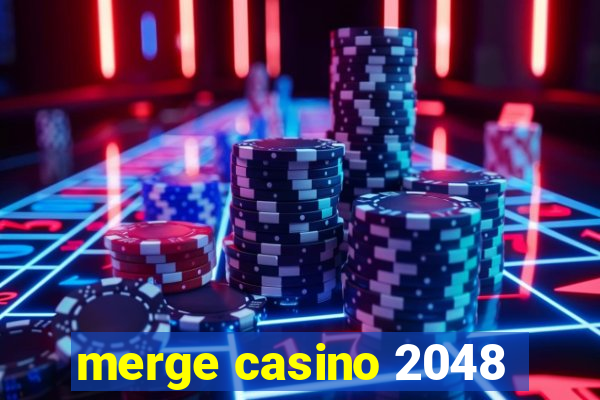 merge casino 2048