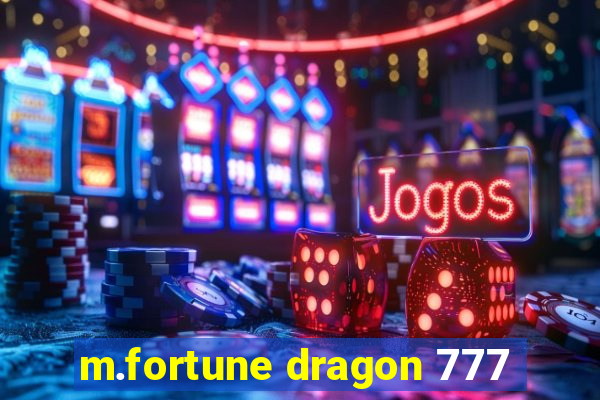 m.fortune dragon 777