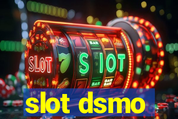 slot dsmo