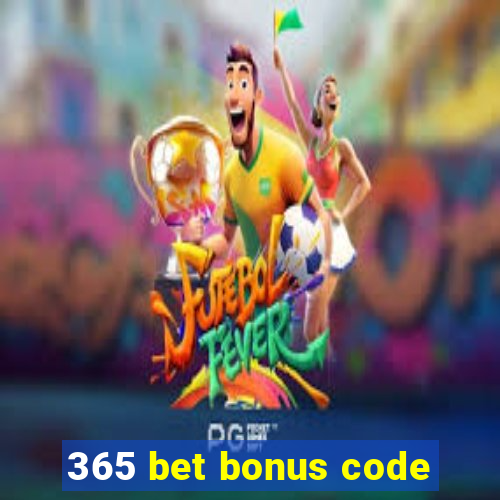 365 bet bonus code