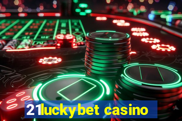 21luckybet casino