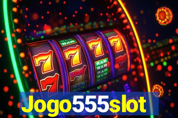 Jogo555slot