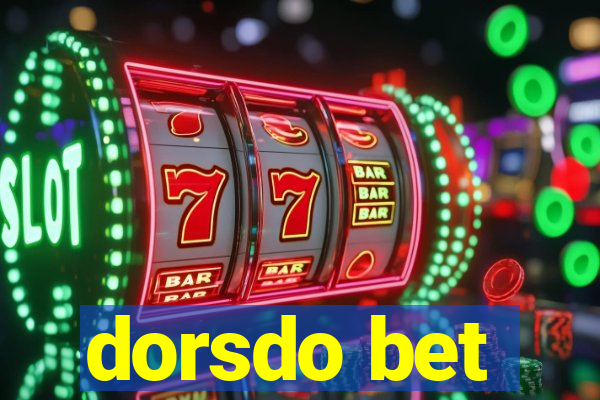 dorsdo bet