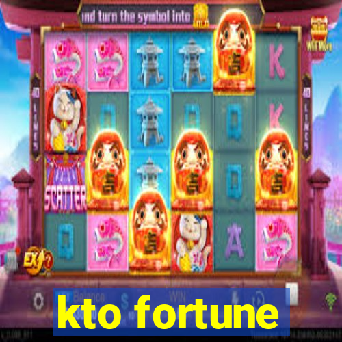 kto fortune