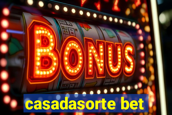 casadasorte bet