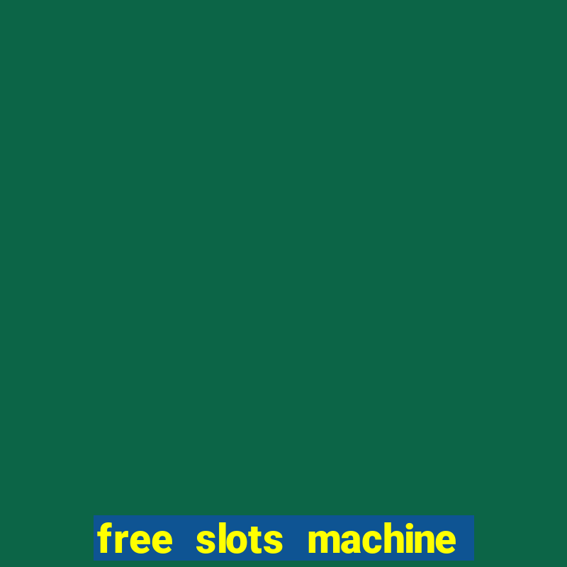 free slots machine no download