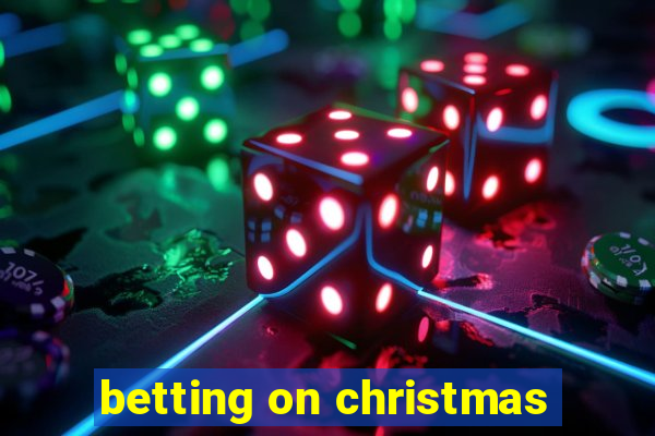 betting on christmas