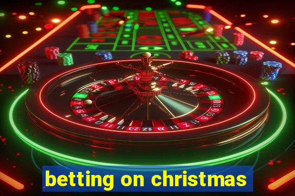 betting on christmas