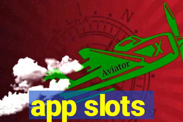 app slots