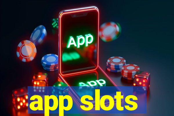 app slots