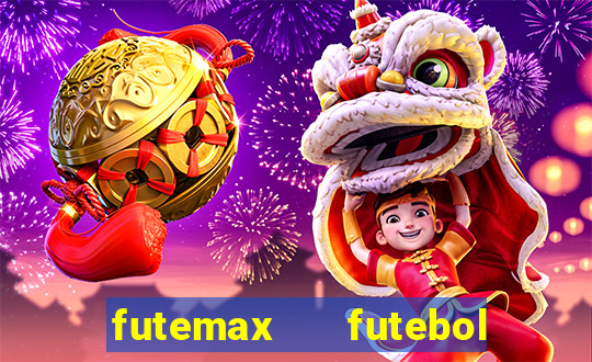 futemax   futebol ao vivo