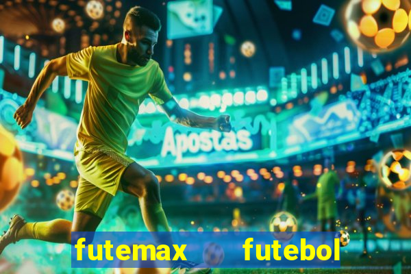 futemax   futebol ao vivo