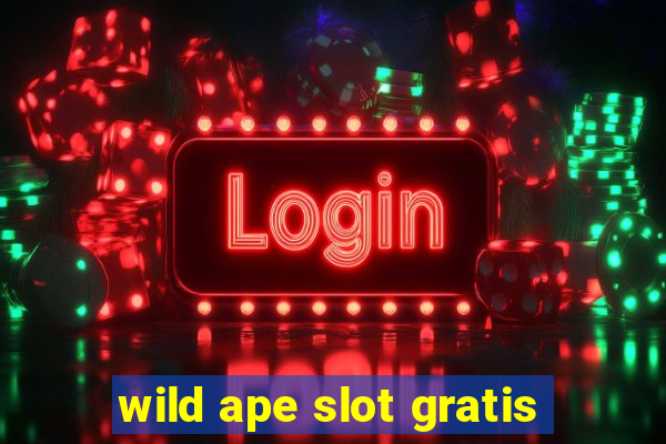 wild ape slot gratis