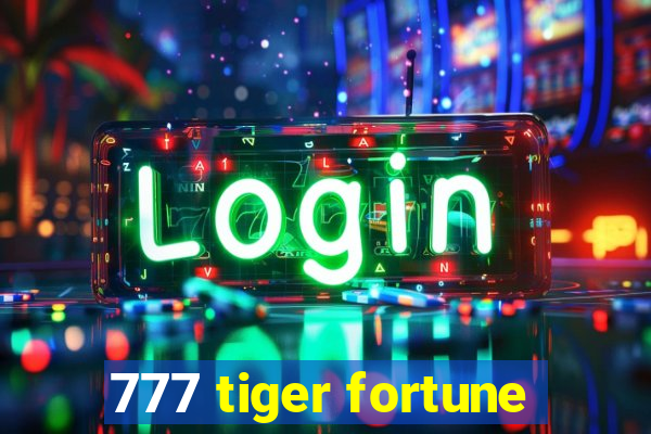 777 tiger fortune