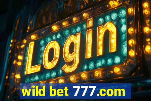 wild bet 777.com