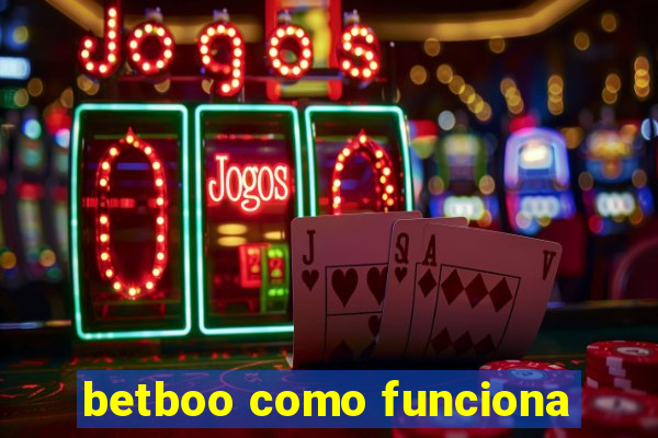 betboo como funciona