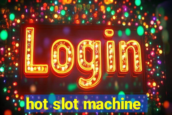 hot slot machine