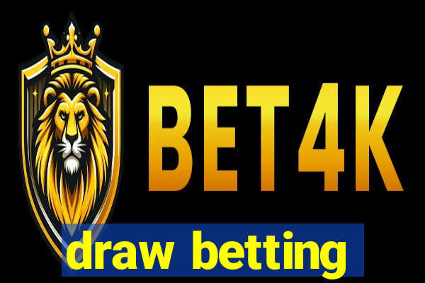 draw betting