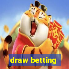 draw betting