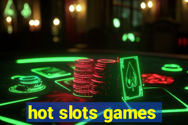 hot slots games