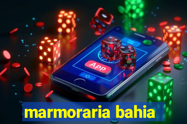 marmoraria bahia