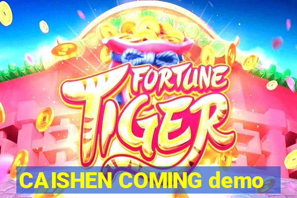 CAISHEN COMING demo