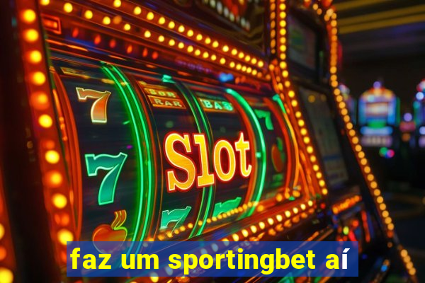 faz um sportingbet aí