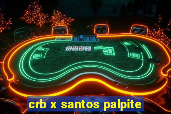 crb x santos palpite