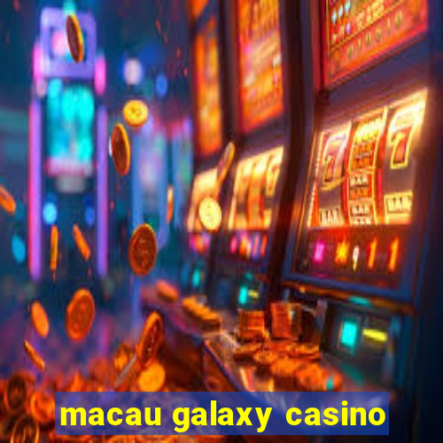 macau galaxy casino