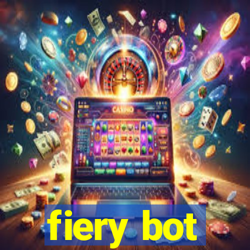 fiery bot