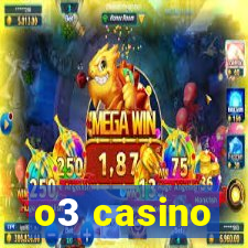 o3 casino