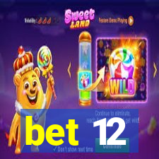 bet 12