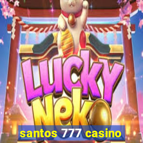 santos 777 casino