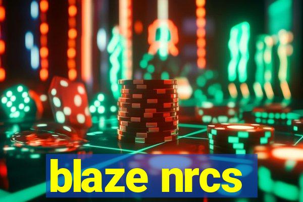 blaze nrcs