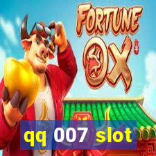 qq 007 slot