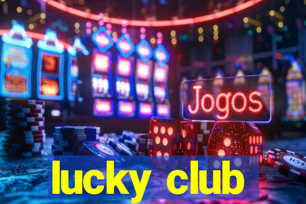 lucky club