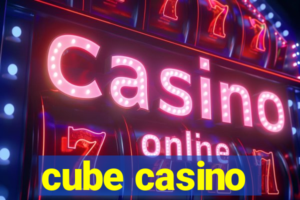 cube casino