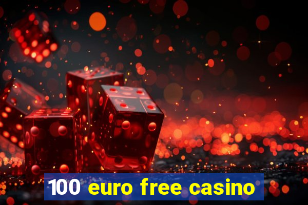 100 euro free casino