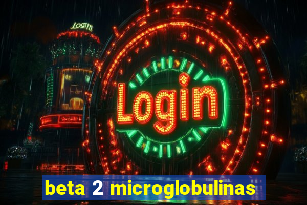 beta 2 microglobulinas