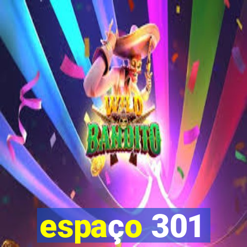 espaço 301