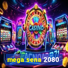 mega sena 2080