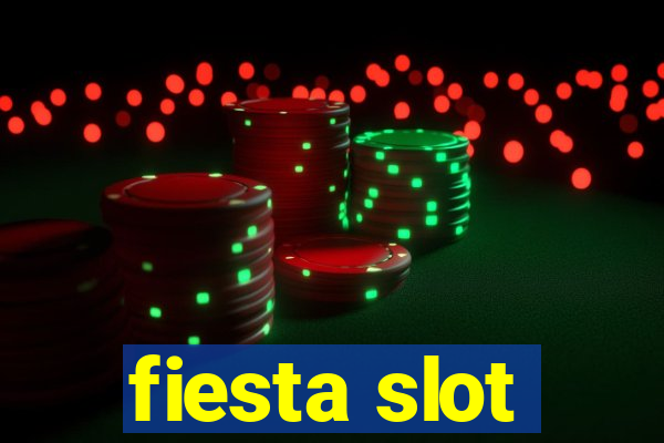 fiesta slot