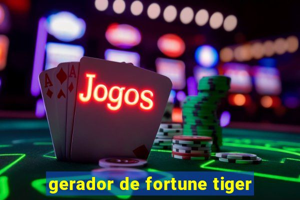 gerador de fortune tiger