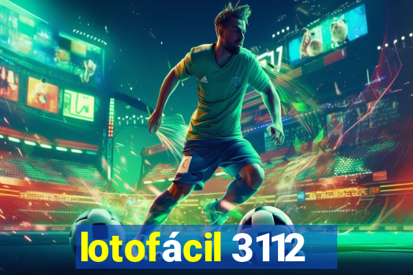 lotofácil 3112