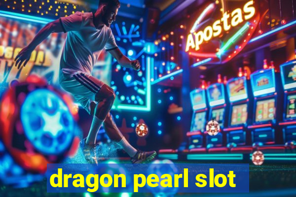 dragon pearl slot