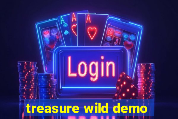 treasure wild demo