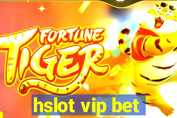 hslot vip bet