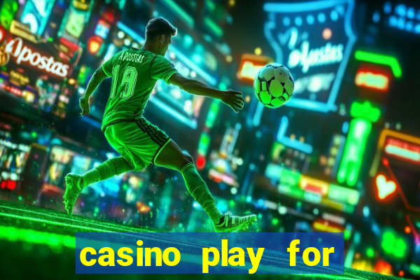 casino play for real money